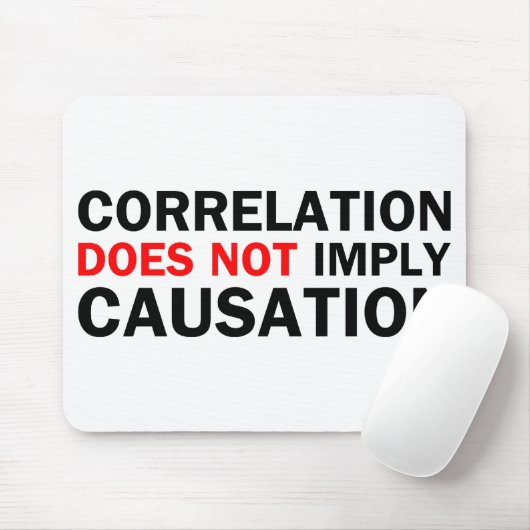 Wechselbeziehung bedeutet nicht Verursachung Mousepad (Mit Mouse)