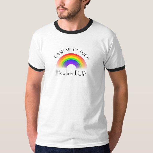 Wechseln Sie mich Außenseite Howboh dah ein? T-Shirt (Vorderseite)