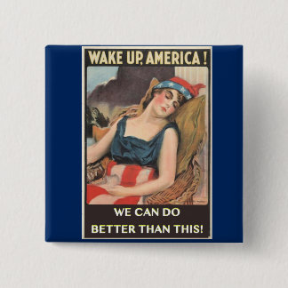 Weck Amerika auf, wir können es besser machen als Button