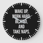Weck auf, arbeite hart, sei nett und nimm Nickerch Große Wanduhr (Vorderseite)