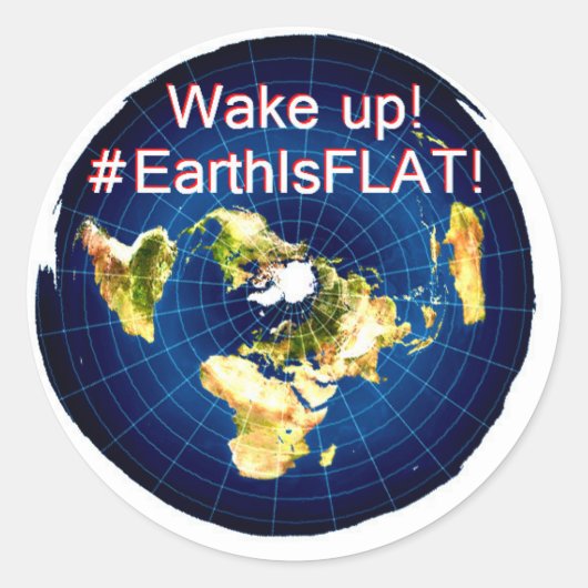 "Weck auf! #EarthIsFLAT!"-Aufkleber Runder Aufkleber (Vorderseite)