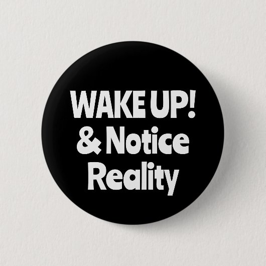 WECK auf! & Notice Reality (Sie können Wörter ände Button (Vorderseite)