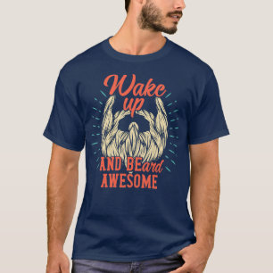 Weck auf und Bart Phantastisch Classic TShirt