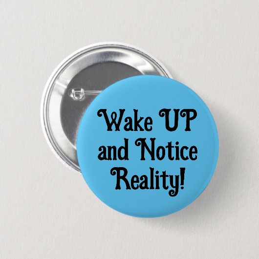 Weck auf und beachte die Realität! (text bearbeite Button (Vorne & Hinten)