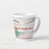 "Weck auf und brew etwas Liebe" Pastel Latte Tasse (Rechte Ecke)