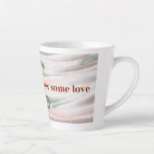 "Weck auf und brew etwas Liebe" Pastel Latte Tasse (Rechts)