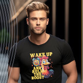 Weck auf und regiere das Roost Funny Rooster T-Shirt