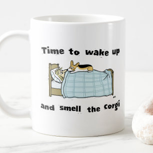 Weck auf und rieche den Corgi   Funny Corgi Lover Kaffeetasse