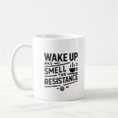 Weck auf und rieche den Widerstand Kaffeetasse (Links)