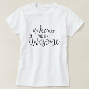 Weck auf und sei Phantastisch T-Shirt