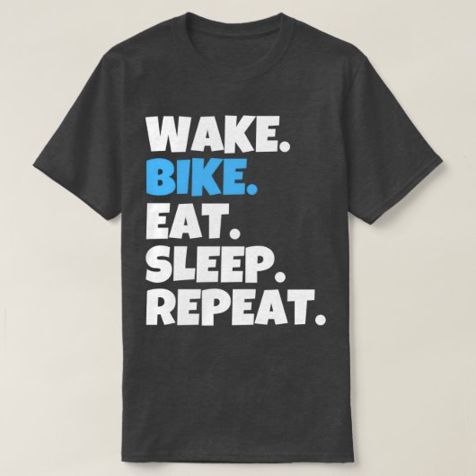 Weck Bike Eat Sleep Wiederholung T-Shirt (Design vorne)