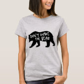 Weck den bärenfreudigen Momma nicht! T-Shirt (Vorderseite)