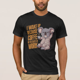 Weck dich mit Koala Coffee auf. Trink Kaffee. Mome T-Shirt