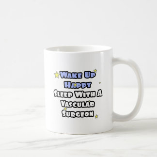 Weck glücklich...schlafen mit einem Gefäßchirurgen Kaffeetasse