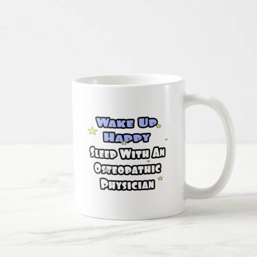 Weck glücklich .. Schlafen mit Osteopathischem Arz Kaffeetasse (Rechts)