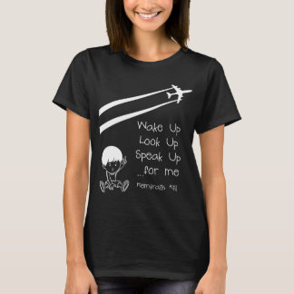 Weck hoch aufschauen sprechen für mich Chemtrails T-Shirt