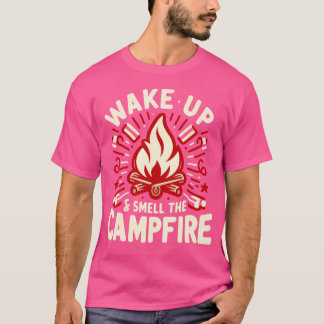 Weck hoch und rieche das Campfire-Camping T-Shirt