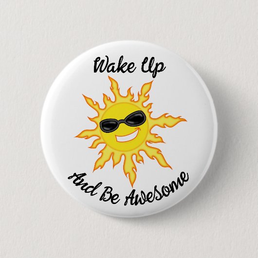 Weck hoch und sei Phantastisch mit Schatten Button (Vorderseite)