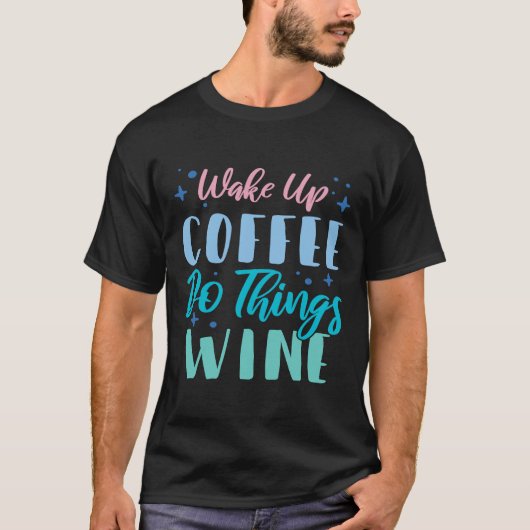 Weck Kaffee Do Sachen Wein 2 T-Shirt (Vorderseite)