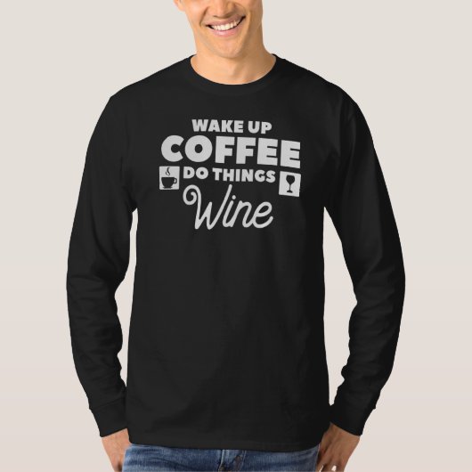 Weck Kaffee Do Sachen Weinkoffein T-Shirt (Vorderseite)