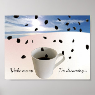 Weck mich auf, ich träume Kaffeeplakat Poster