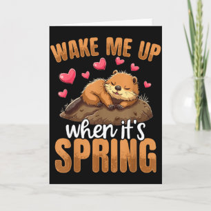 Weck mich auf, wenn es Frühling ist, lustiger Grou Karte