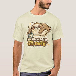 Weck mich einfach, wenn es vorbei ist Lustiger sch T-Shirt