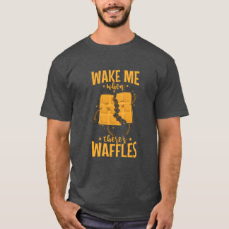 Weck mich, wenn es Waffeln leckeres Gebäck-Geschen T-Shirt