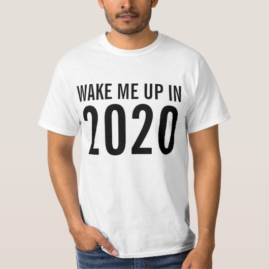 weck mir 2020 T-Shirt (Vorderseite)