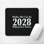 Weck mir 2028, wenn es vorbei ist mousepad (Mit Mouse)