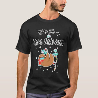 Weck mir auf, wenn 2020 die sonnige Sonne endet T-Shirt