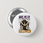 Weck mir auf, wenn es Halloween Funny Witch Hallow Button (Vorne & Hinten)