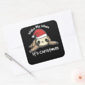 Weck mir auf, wenn es Weihnachten Faultier Candy C Quadratischer Aufkleber (Umschlag)