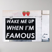 WECK MIR AUF, WENN ICH BERÜHMT BIN POSTER (Vorne)