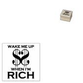 Weck mir auf, wenn ich reich bin gummistempel (Stempel)