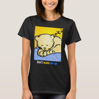 Weck mir kein schlafendes Tier auf T-Shirt