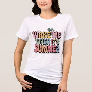 Weck mir, wenn es Sommer Spaß saisonale Quote TShi Tri-Blend Shirt