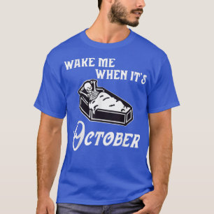Weck mir, wenn sein Skelett im Oktober Herbst Herb T-Shirt