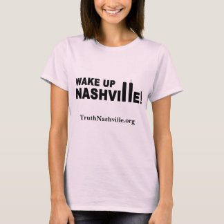 Weck Nashville auf! (nur vorne) T-Shirt