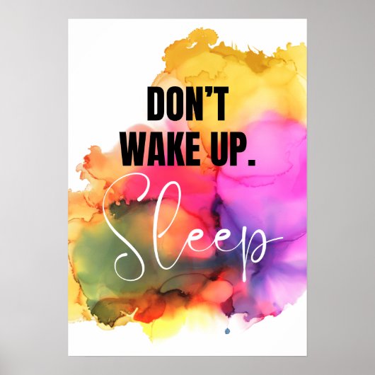 Weck nicht auf. Schlafen. Anti-Motivation Poster (Vorne)