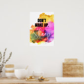 Weck nicht auf. Schlafen. Anti-Motivation Poster (Küche)