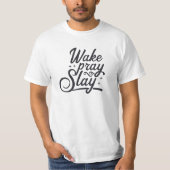 "Weck Pray Slay" Motivierend T - Shirt (Vorderseite)