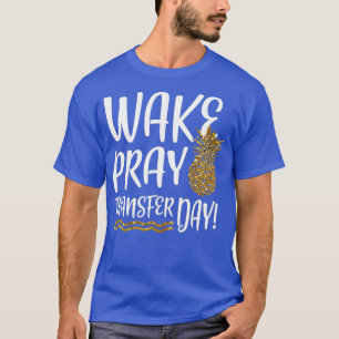Weck Pray Transfer Day IVF Unfruchtbarkeit T-Shirt