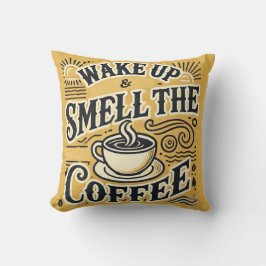 Weck und rieche den Kaffee-Kissen Kissen