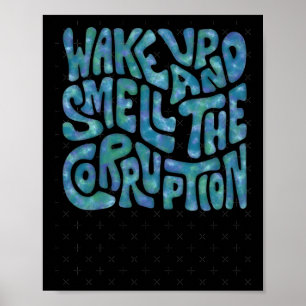 Weck und rieche die Korruption Word Art. 1 Poster