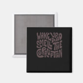 Weck und rieche die Korruption Word Art Magnet (Vorderseite/Rückseite)
