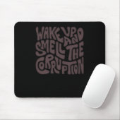 Weck und rieche die Korruption Word Art Mousepad (Mit Mouse)