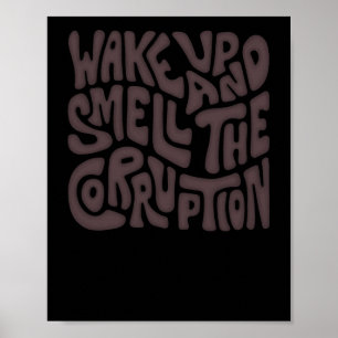 Weck und rieche die Korruption Word Art Poster