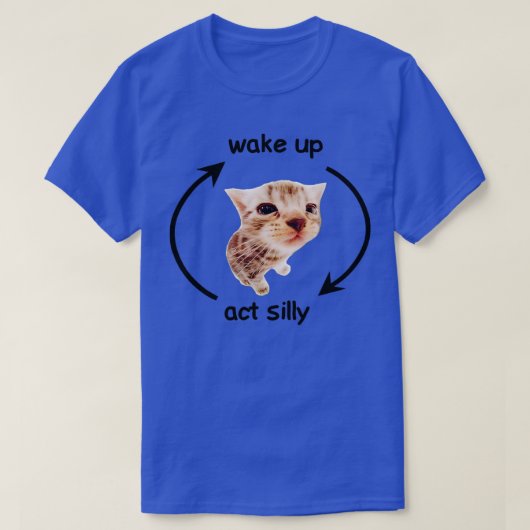 Weck Up Act Albern Cat Funny Cat T-Shirt (Design vorne)