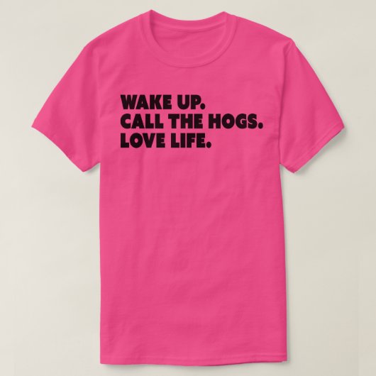 Weck Up Call the Hogs Liebe Life TShirt (Design vorne)